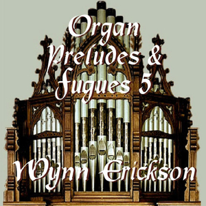 Organ Preludes & Fugues in B Flat Minor No. 5: Prelude