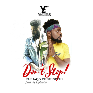 Don't Stop! (feat. Piesie Super)