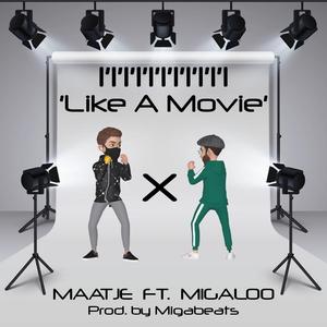 Like A Movie (feat. Migaloo)