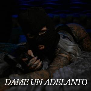 DAME UN ADELANTO