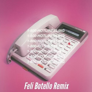 Hotline Bling (Feli Botello Remix)