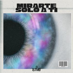 Mirarte Solo a Ti