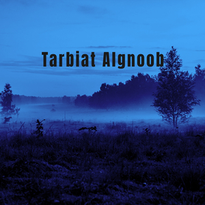 Tarbiat Algnoob Pt,11