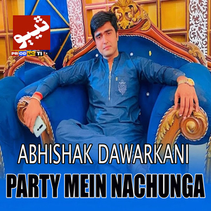 Party Mein Nachunga