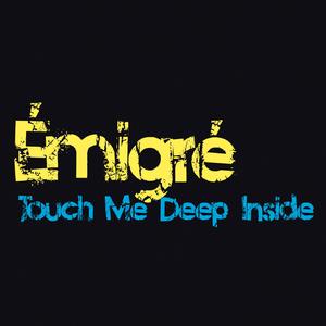 Touch Me Deep Inside