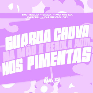 Guarda Chuva na Mão x Rebola Aqui no Pimentas