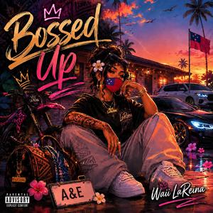 Bossed up