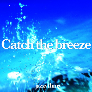 Catch The Breeze (Iehara Remix)