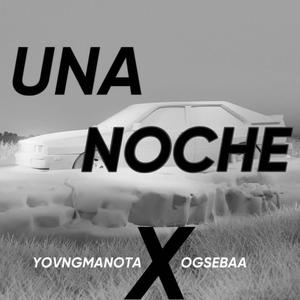 Una Noche (feat. yovngmanota)