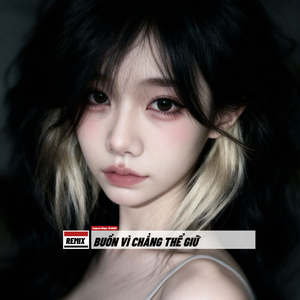 Buồn Vì Chẳng Thể Giữ (Remix - Beat)