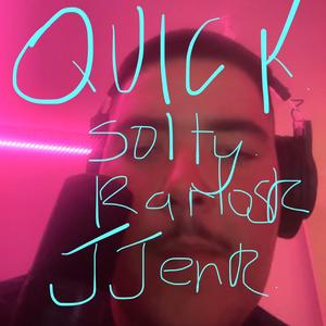 Quick (feat. karlosk & JJenk)