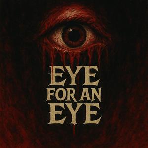 Eye for an Eye (The End)