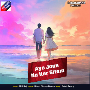 Aye Jaan Na Kar Sitam
