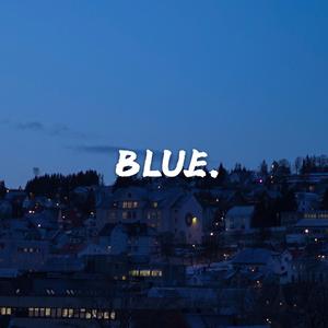 BLUE（翻自 Troye Sivan）