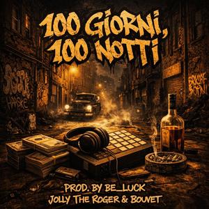 100 giorni, 100 notti (feat. Jolly the Roger & Bouvet)