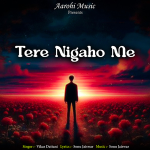 Tere Nigaho Me