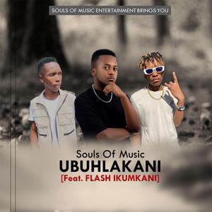 Ubuhlakani (feat. Flash Ikumkani)