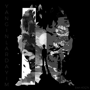Yangınlardayım