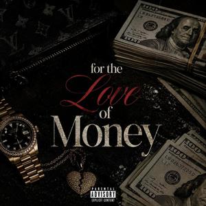For the Love of Money