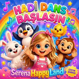 Hadi Dans Başlasın | Serena Happy Land