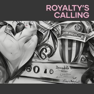 Royalty’s Calling