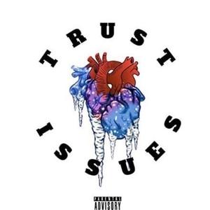 Trust Issues (feat. NYM Riz)