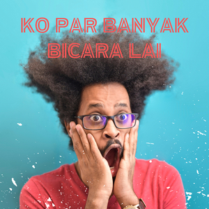 Ko Par Banyak Bicara Lai