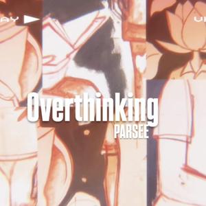 Overthinking