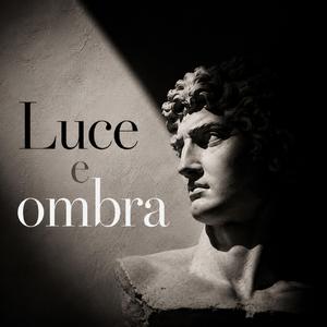 Luce e Ombra