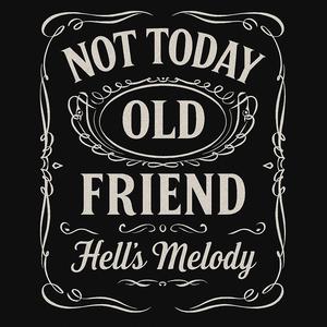 Not Today, Old Friend