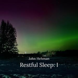 Restful Sleep: I