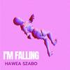 Hawea Szabo - I'm Falling