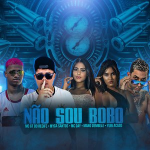 Não Sou Bobo (feat. Mc Day & Myca Santos)