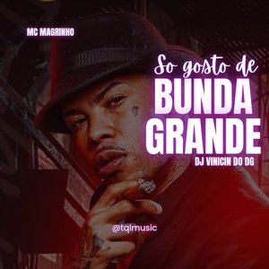 So Gosto de Bunda Grande
