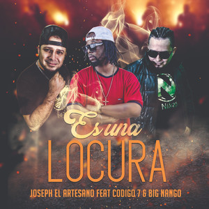 Es Una Locura (feat. Codigo 7, Big Nango)
