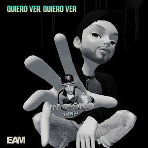 Quiero Ver, Quiero Ver