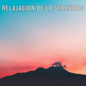 Relajacion de la Serenidad