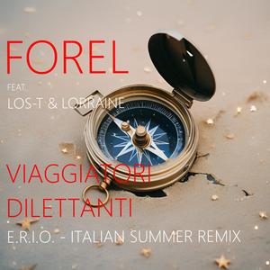 Viaggiatori Dilettanti (feat. Los-T & Lorraine) (E.R.I.O. - Italian Summer Remix)