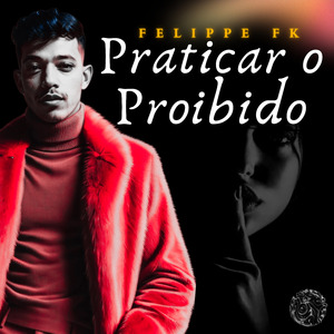 Praticar o Proibido