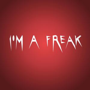 I'm a Freak (Instrumental)