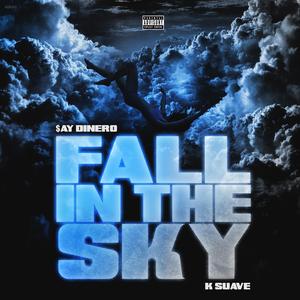 Fall in the Sky (feat. K Suave)