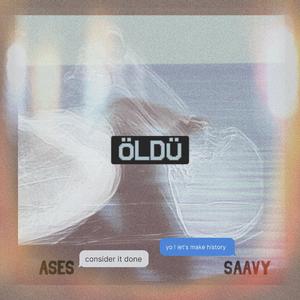 Öldü (feat. SAAVY)