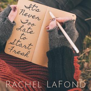 It's Never Too Late to Start Fresh