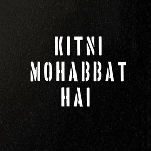 Kitni Mohabbat Hai
