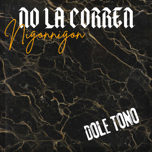 No La Corren (Doble Tono)