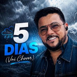 5 Dias (Vai Chover)