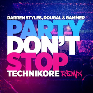 Party Don't Stop (Technikore Remix)