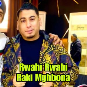 Rwahi Rwahi Raki Mghbona
