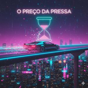 O preço da pressa