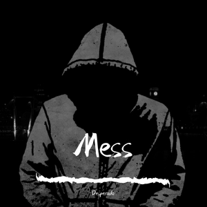 XVIBE-Mess（Desperado remix）